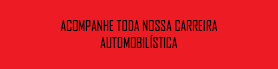 &nbsp;ACOMPANHE TODA NOSSA CARREIRA AUTOMOBILÍSTICA 